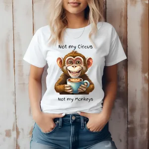 Not my circus not my monkeys - Women's Relaxed T-Shirt